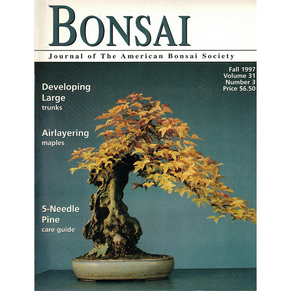 Bonsai - Journal of The American Bonsai Society - Fall 1997