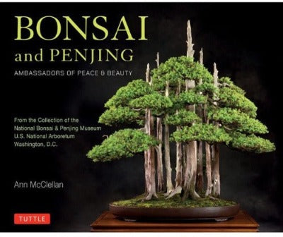 Bonsai and Penjing : Ambassadors of Peace & Beauty