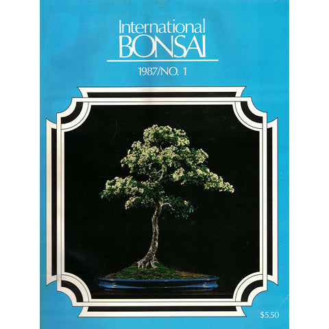 International Bonsai - 1987 No. 1 - Out of Print