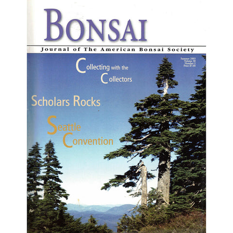 Bonsai - Journal of The American Bonsai Society - Summer 2003  - Limited Back Issues