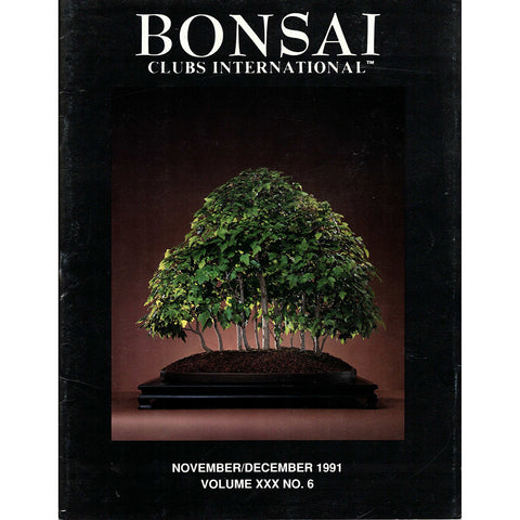 Bonsai Magazine - Bonsai Clubs International - November December 1991 - Limited Back Issues