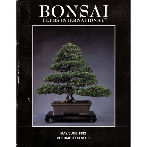 Bonsai Magazine - Bonsai Clubs International - May June 1992 - Limited Back Issues