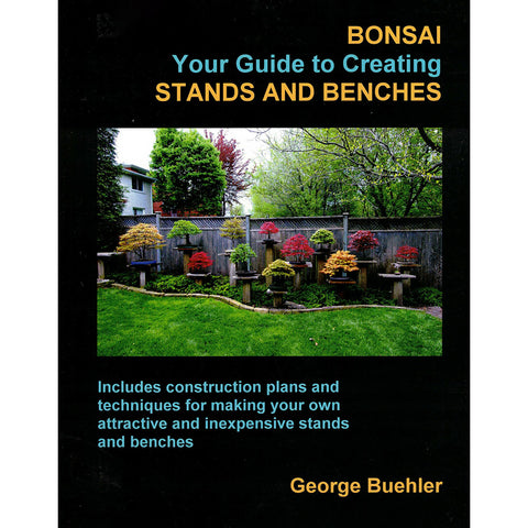 Bonsai: Your Guide to Creating Stands and Benches - Out Of Print