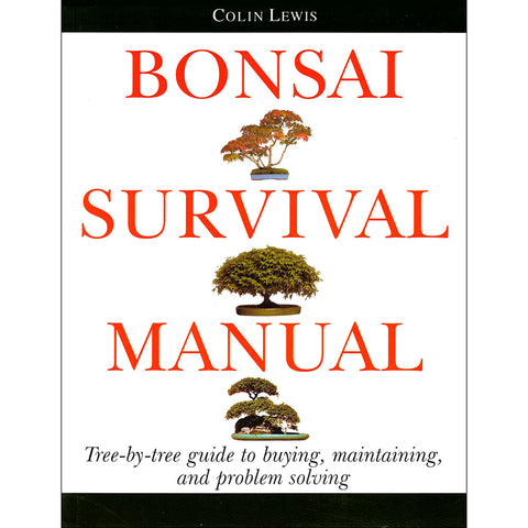 Bonsai Survival Manual by Colin Lewis - Out of Print