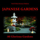 Japanese Gardens: 80 Glorious Gardens - Out of Print