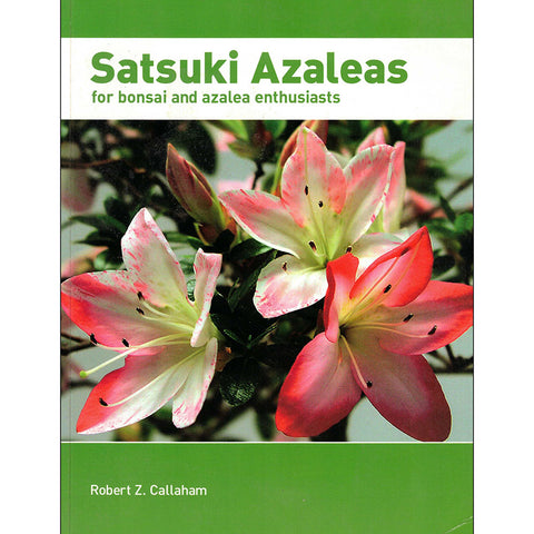 Satsuki Azaleas, for bonsai and azalea enthusiasts - Out of Print