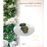 Japanese-Style Gardens of the Pacific West Coast - Out of Print