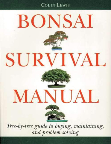 Bonsai Survival Manual by Colin Lewis