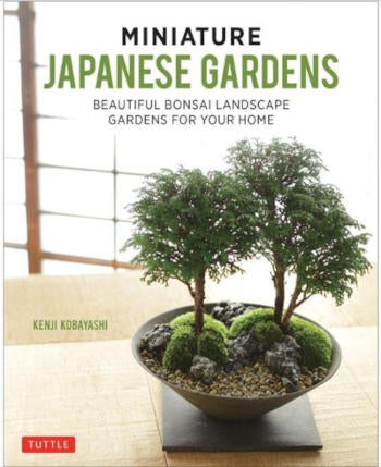 Miniature Japanese Gardens - Bonsai Landscapes
